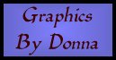 Graphics
& Design by Donna